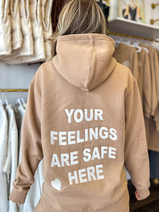 Your Feelings Are Safe Here Hoodie