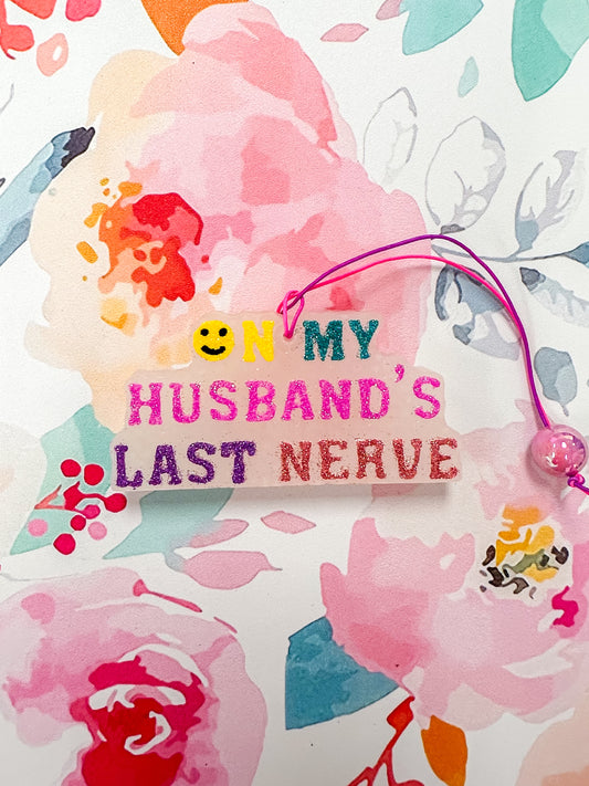 On My Husband's Last Nerve Car Freshie
