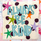 Always Be Kind Graphic Tee