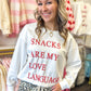 Snacks Are My Love Language Pullover