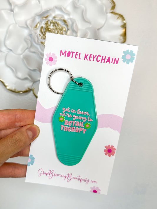 Get In Loser We're Going To Retail Therapy Keychain